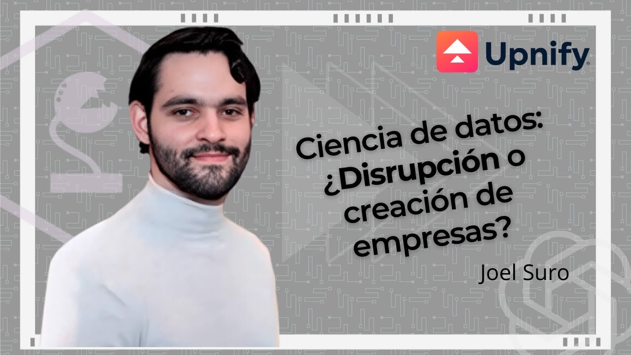 Ciencia de Datos: ¿Disrupción o creación de empresas? 🤖