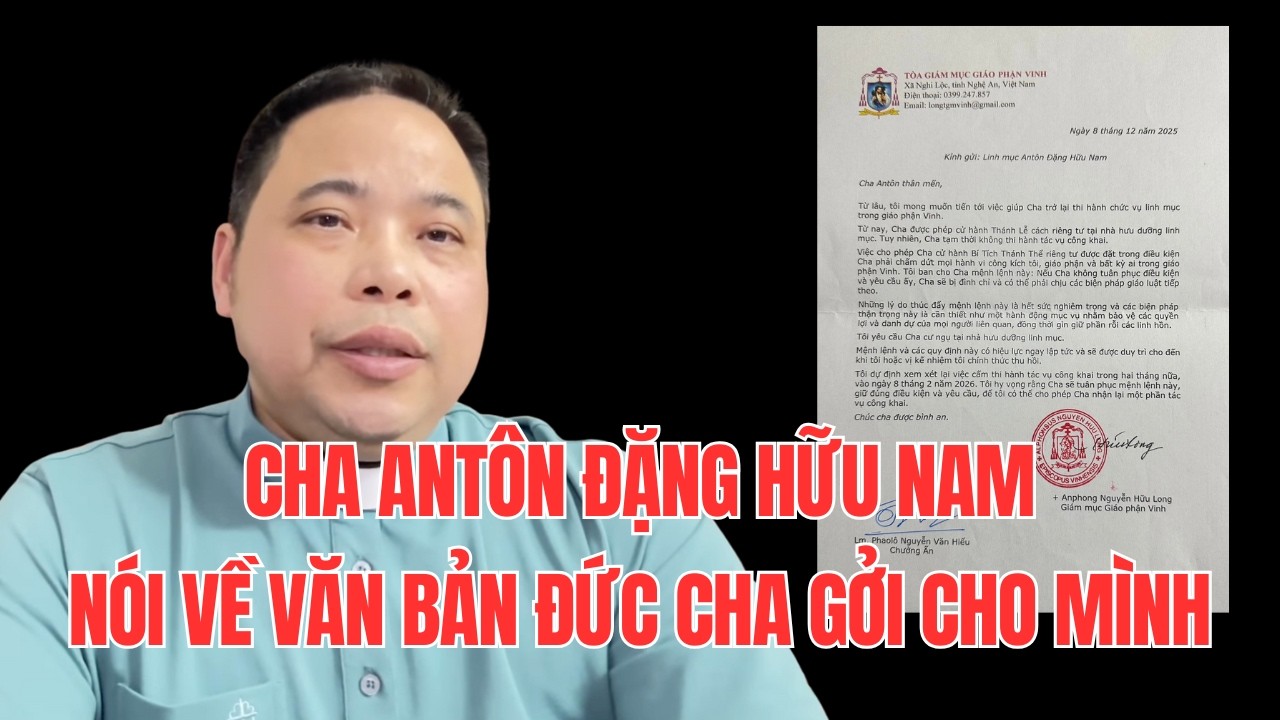 Cha Antôn Đặng Hữu Nam Nói Về Văn Bản Mới Nhất Mà Đức Cha Anphong Nguyễn Hữu Long!