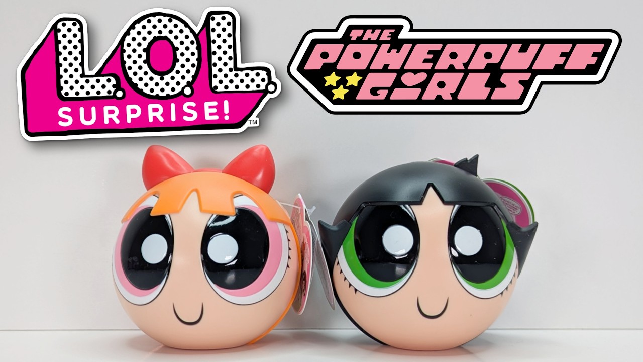 LOL Surprise X Powerpuff Girls Dolls Opening - No Talking ASMR