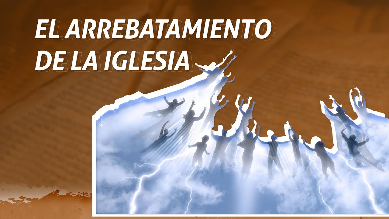 El arrebatamiento de la iglesia