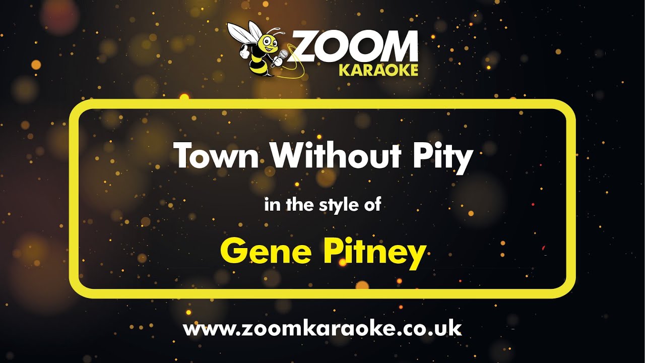 Gene Pitney - Town Without Pity - Karaoke Version from Zoom Karaoke