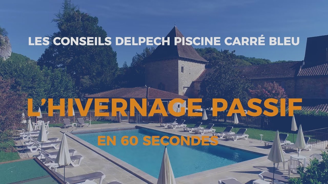 Les Conseils Delpech Piscines #1 L'Hivernage