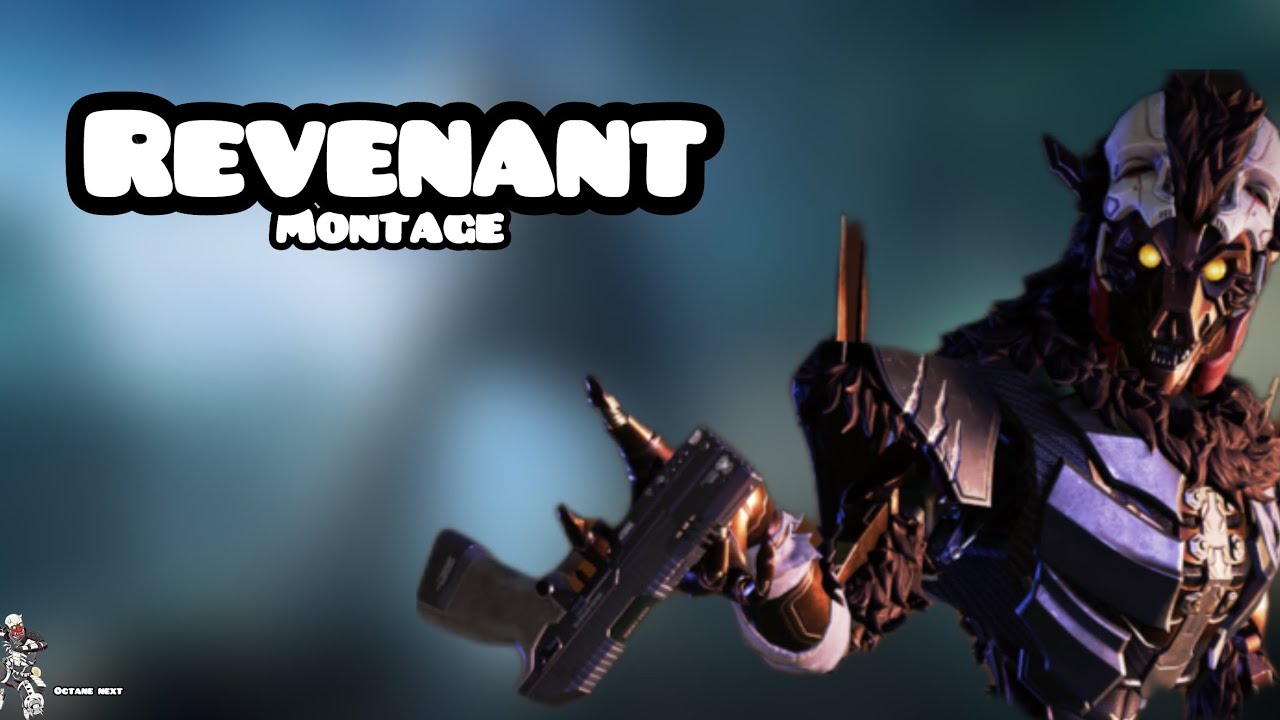 Revenant is crazy/mixtape