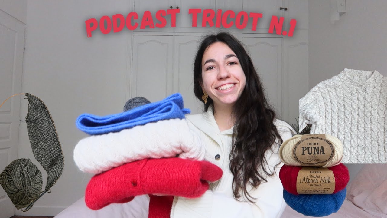 podcast tricot n°1 ~ je débute en tricot !! || petiteknit, myfavoritethingsknitwear..