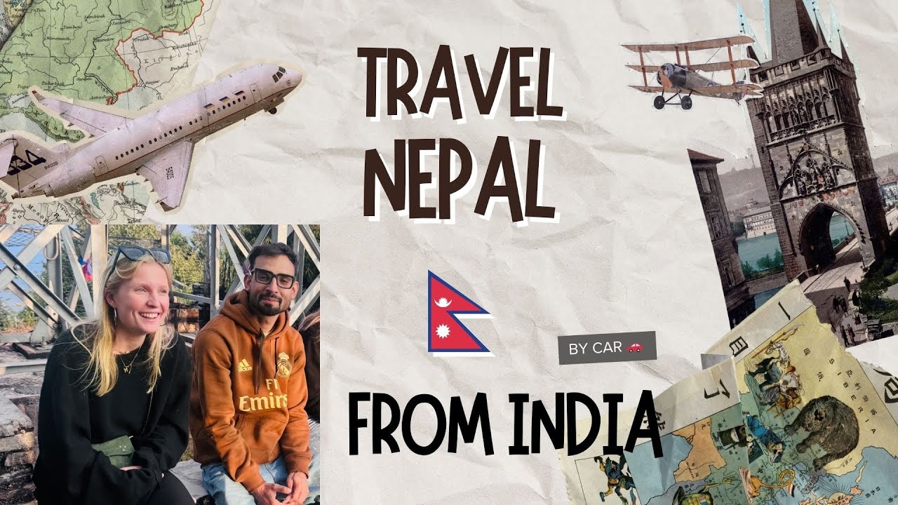 TRAVEL NEPAL🇳🇵FROM INDIA 🇮🇳 BY CAR 🚗