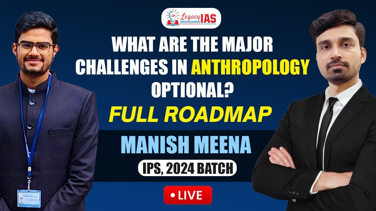 How to Score High in Anthropology Optional I Strategy By Manish Meena, IPS, 2024 Batch I Legacy IAS