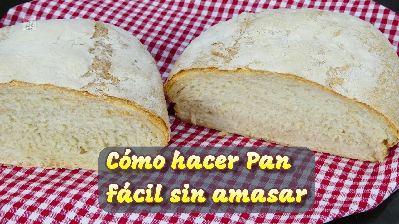 COMO HACER PAN CASERO SIN AMASAR Receta fácil y económica