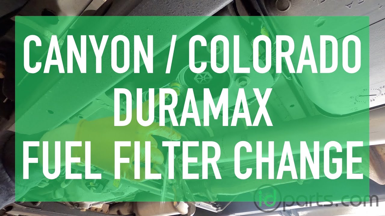 Colorado/Canyon 2.8L Fuel Filter Change