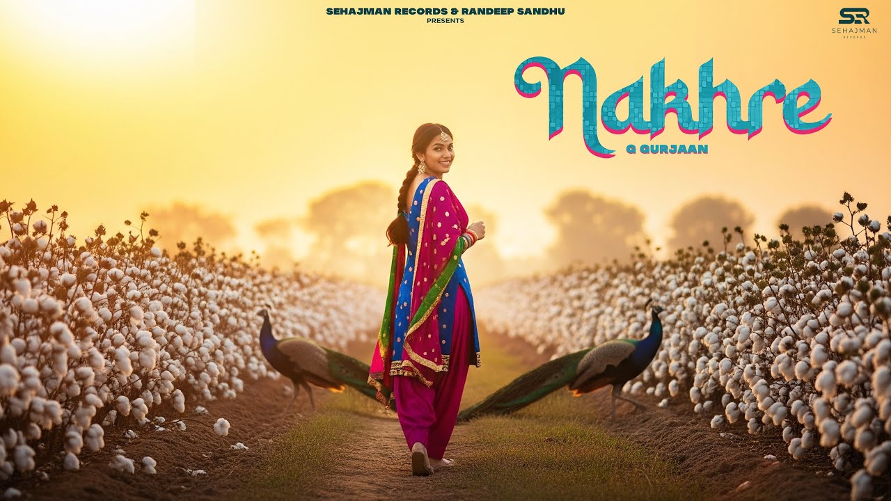 NAKHRE / G GURJAAN / Sehajman Records/ Punjabi Song 2025 