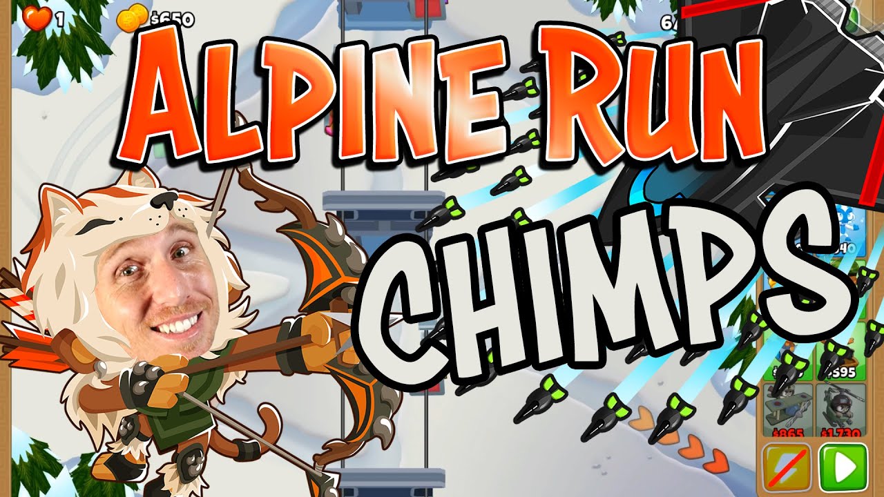 Alpine Run CHIMPS BTD6