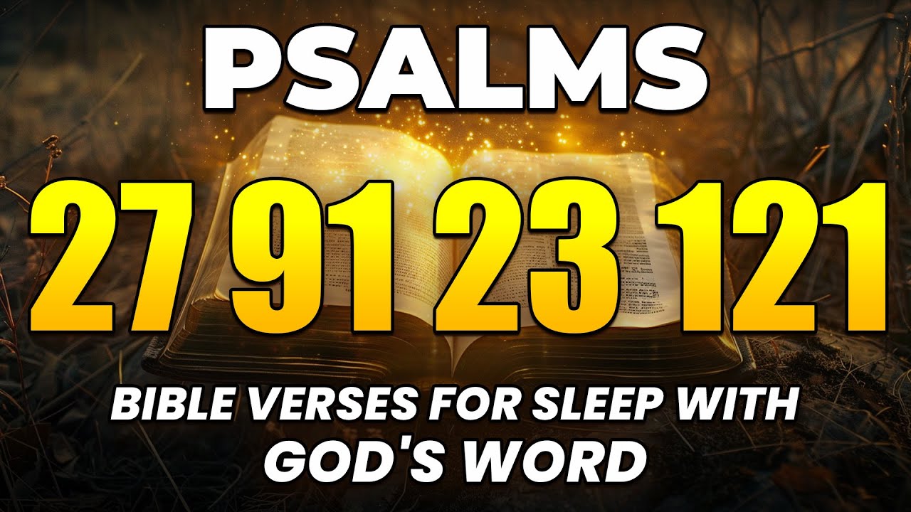 [🙏NIGHT PRAYER!] Psalm 27, Psalm 91, Psalm 23,  Psalm 121 - Bible Verses for Sleep with God's Word