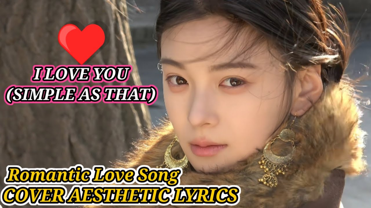 I Love You (Simple As That) Lyrics | Emotional Love Song Aesthetic Lyrics Video | Romantic Song