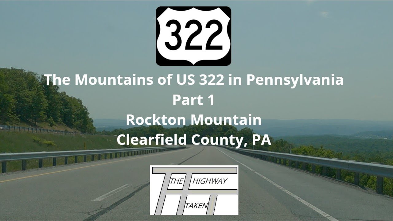 The Mountains of US 322 in Pennsylvania, Part 1 – Rockton Mountain