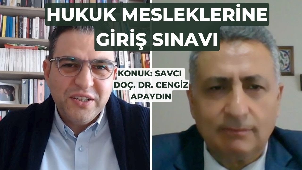 Hukuk Mesleklerine Giriş Sınavı/Avukat-Hakim-Savcı İletişimi/Mülakatlar/Konuk:Savcı Cengiz Apaydın