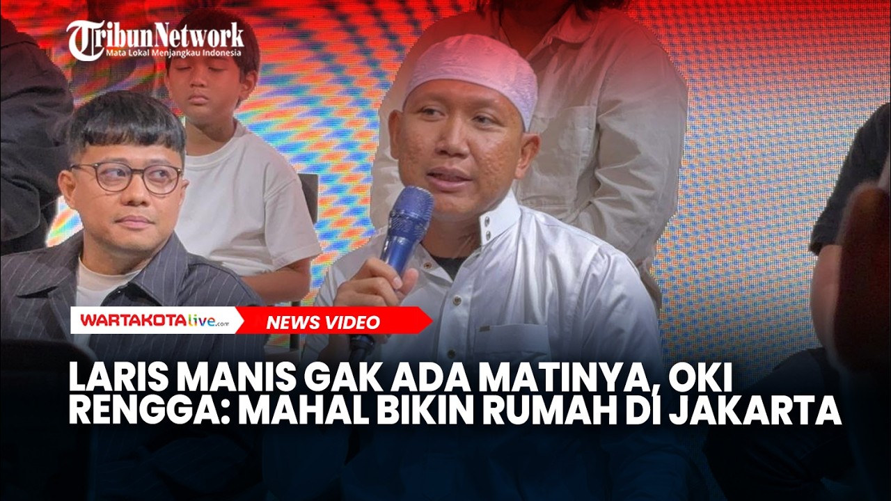 Laris Manis Gak Ada Matinya, Oki Rengga: Mahal Bikin Rumah di Jakarta