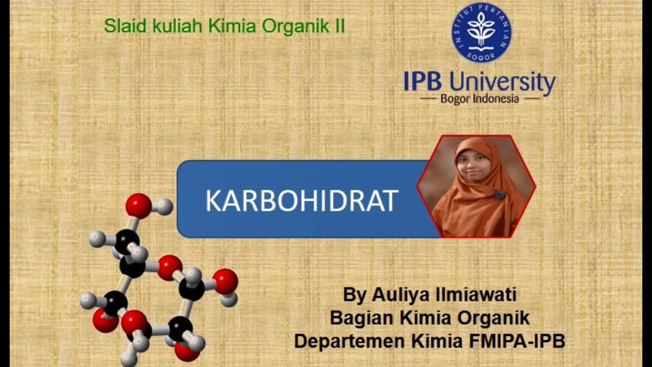 Kuliah Online Kimia Organik 2 S1 Kimia IPB: Karbohidrat