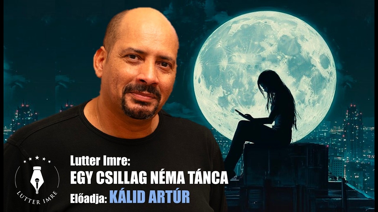 LUTTER IMRE: Egy csillag néma tánca / Előadja: KÁLID ARTÚR