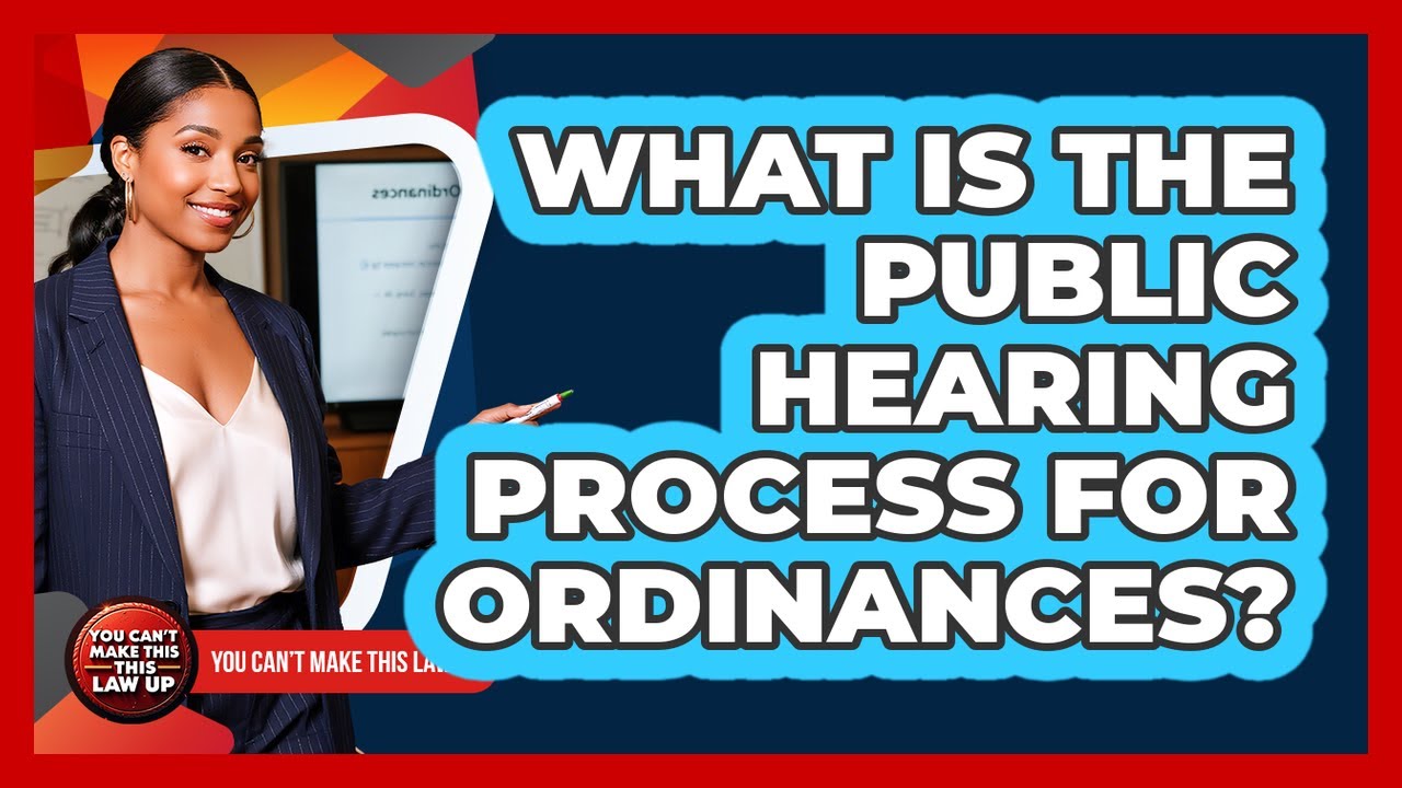 What Is The Public Hearing Process For Ordinances?