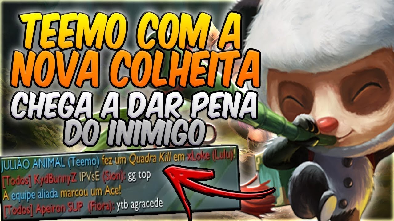 NEM SEI COMO MAS DEI ATÉ UM QUADRA KILL E FALARAM GG TOP HAHA - TEEMO TOP NOVA COLHEITA - GAMEPLAY