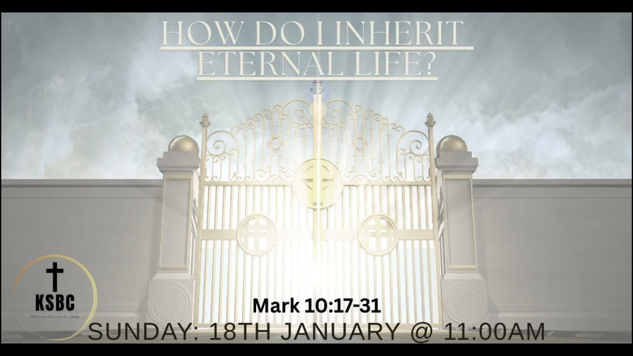Mark 10v17-31: How do I inherit eternal life?; part 1