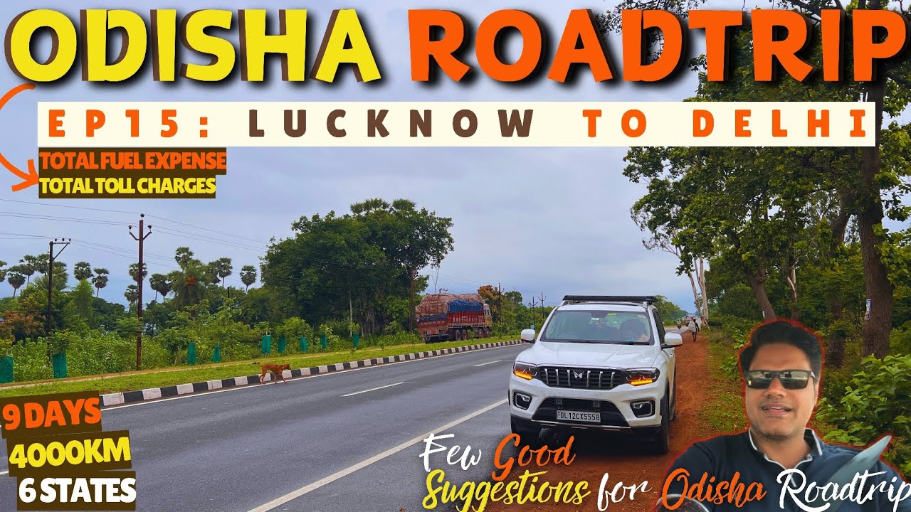 Delhi to Odisha By Road|EP15:Lucknow to Delhi|Tips for Odisha Roadtrip 