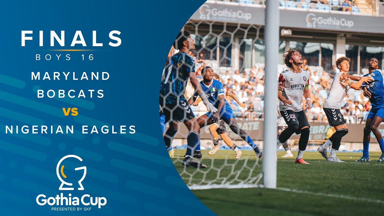 Relive the Gothia Cup Finals 2025 – B16: Maryland Bobcats FC – Nigerian Eagles
