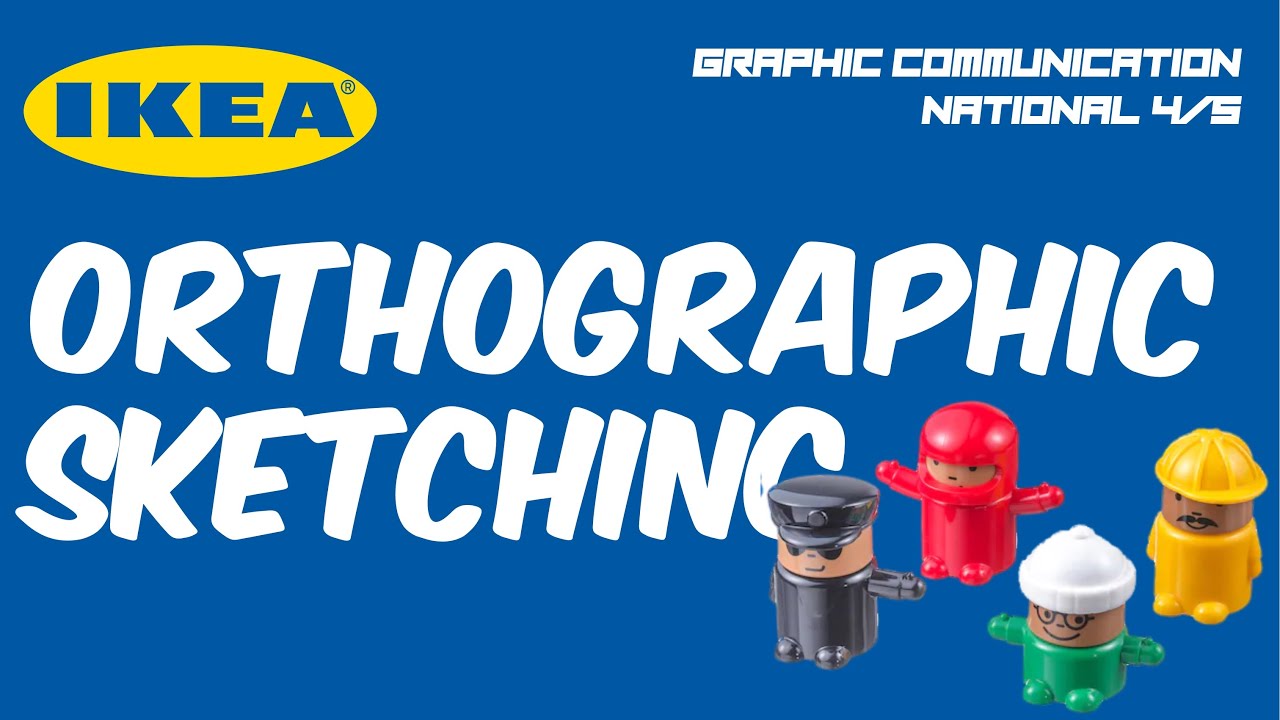 National 4/5 Graphic Communication - IKEA Toy Task One - Orthographic Sketching