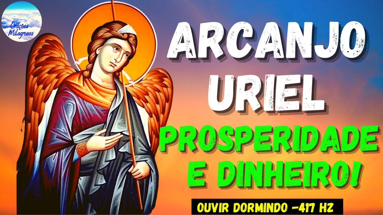 Oração para PROSPERIDADE e DINHEIRO do ARCANJO URIEL | Ouvir Enquanto Dorme