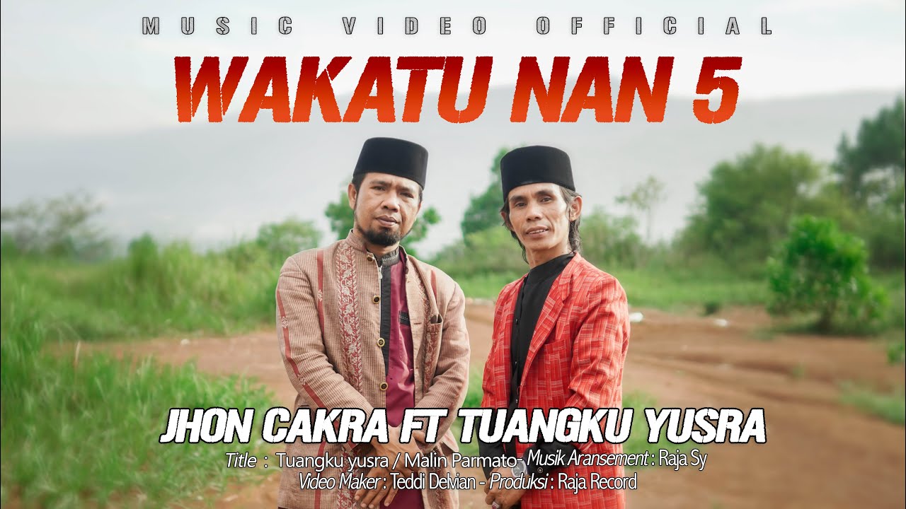 WAKATU NAN 5 || Jhon Cakra Ft Tuangku Yusra #minang #rajarecording #subscribe #haul