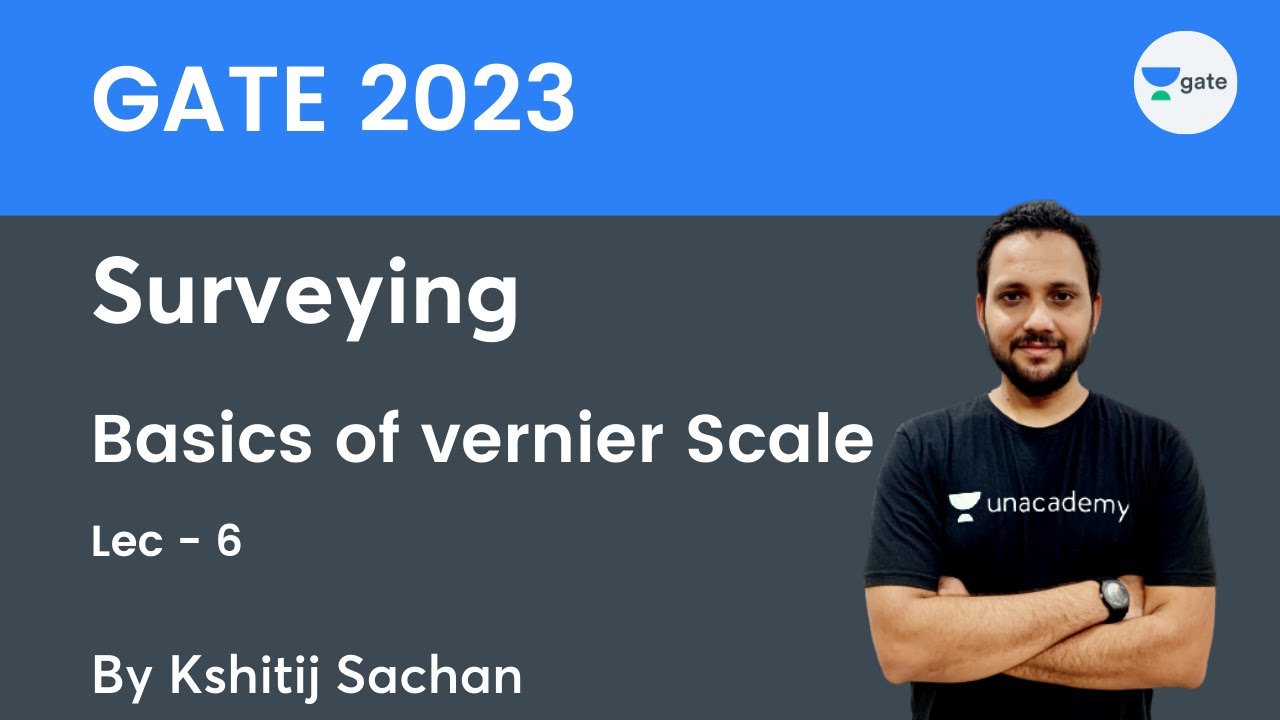 Surveying | Basics of vernier Scale | GATE 2023 | Kshitij Sachan