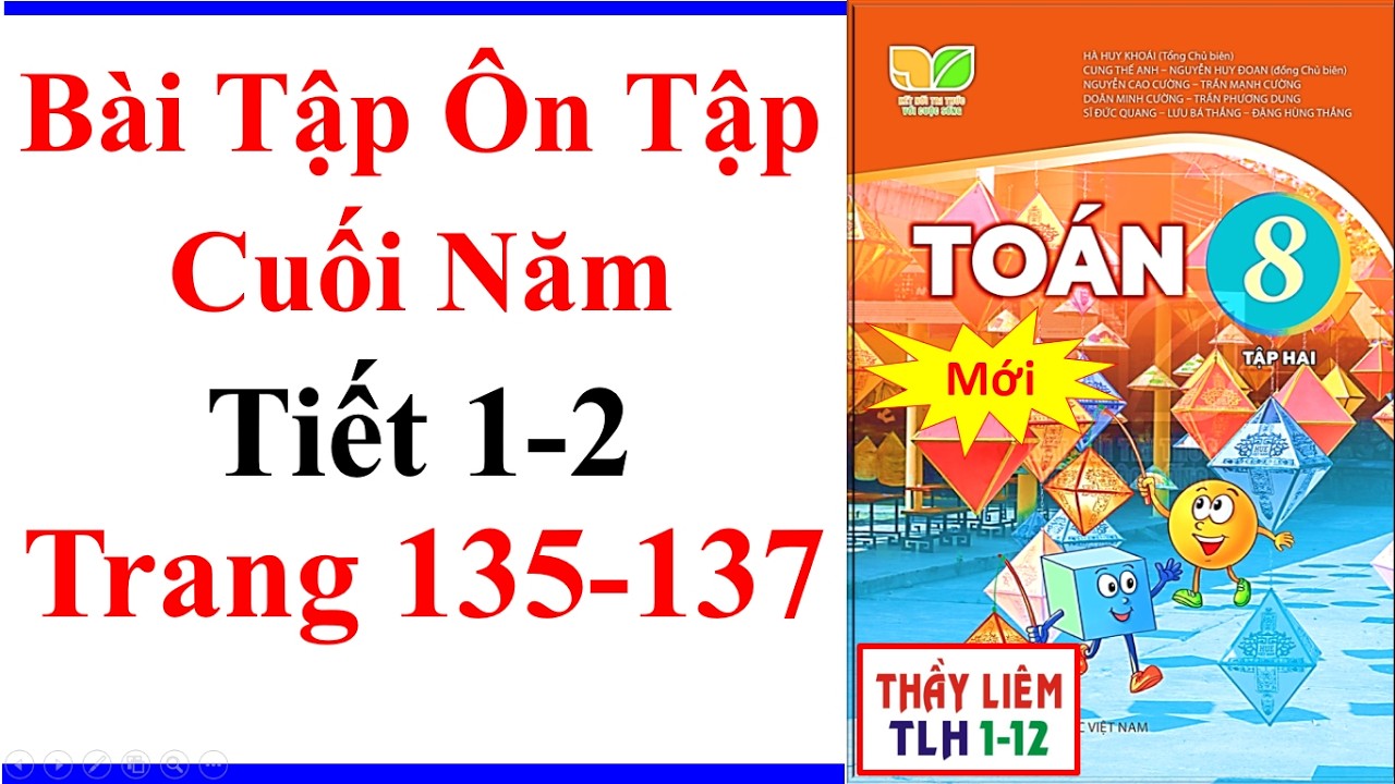 Toán Lớp 8 | Bài Tập Ôn Tập Cuối Năm | Trang 135 - 137 | Kết Nối Tri Thức | Mới | Tiết 1 Tiết 2