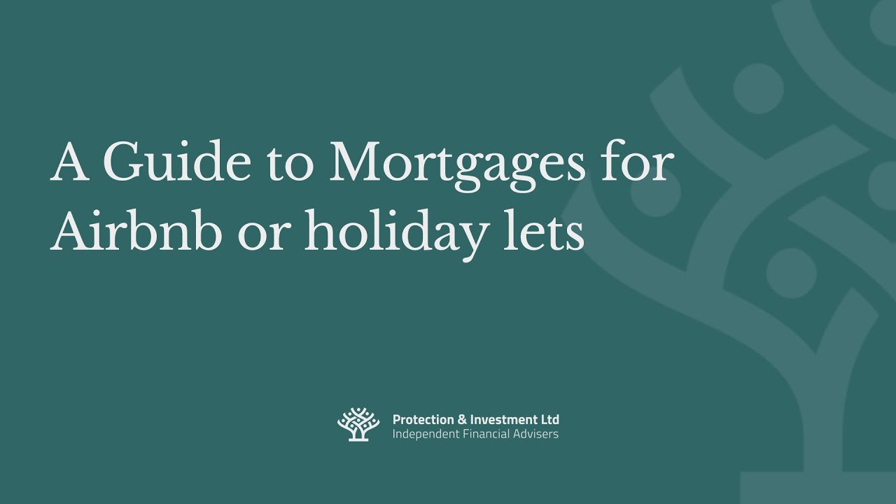 A Guide to Mortgages for Airbnb or holiday lets