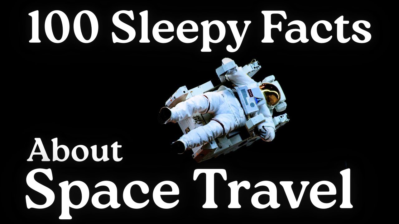 The Most Relaxing Facts About Space Travel To Fall Asleep To