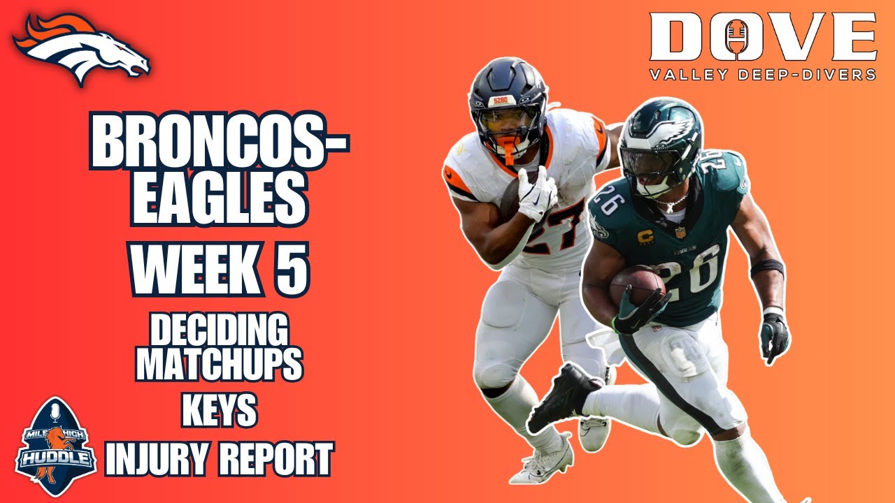Broncos-Eagles Preview: Injury Report, Key Matchups | Dove Valley Deep-Divers