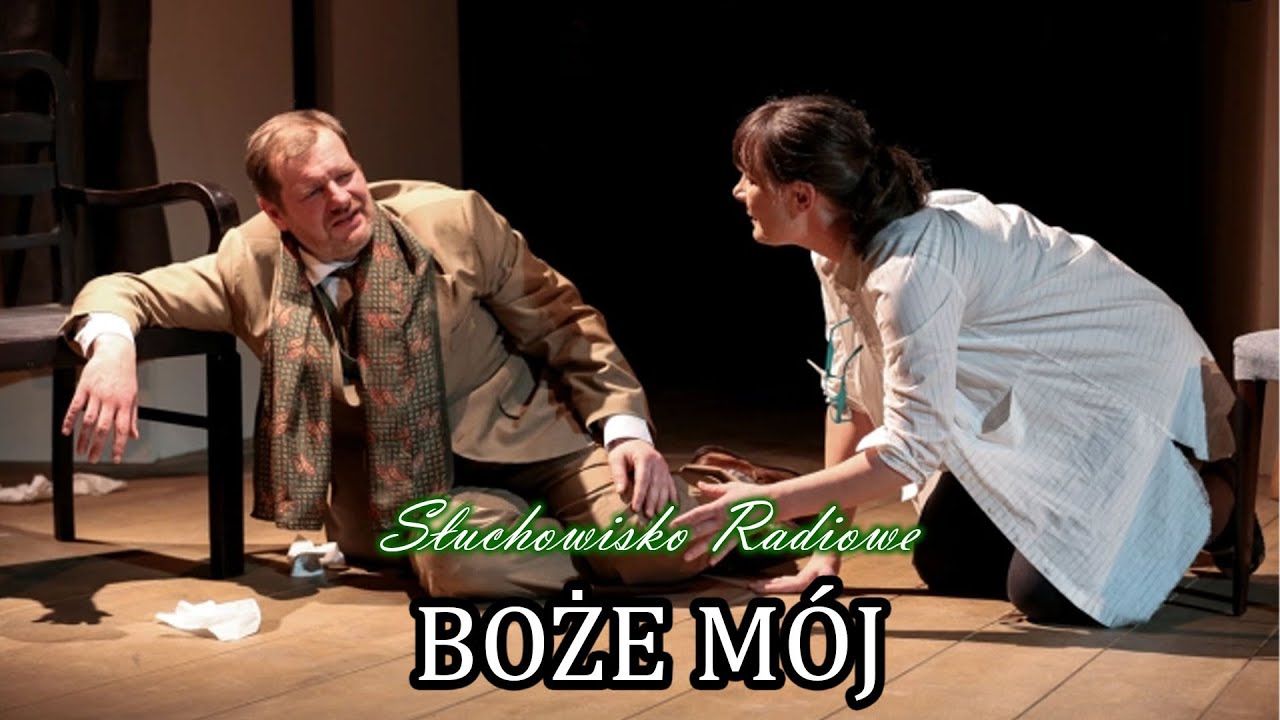 Boże mój | Słuchowisko Radiowe