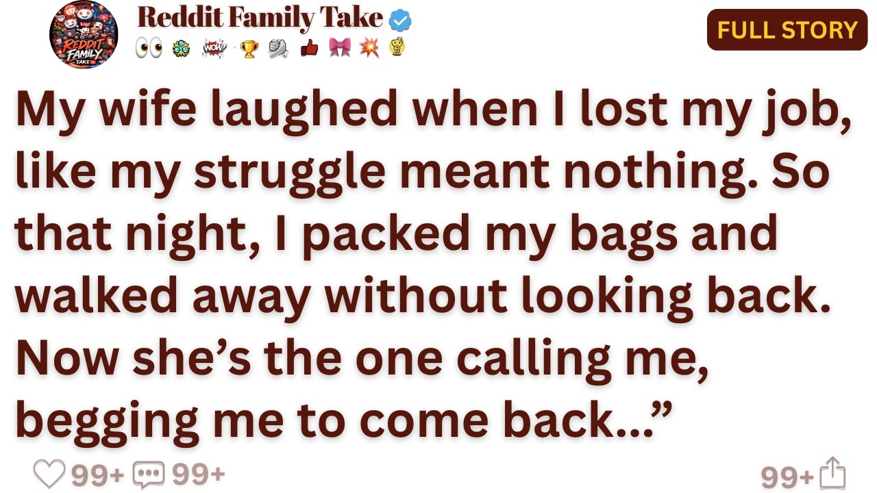 My wife laughed when I lost my job, like my struggle meant nothing. So that night, I packed my...