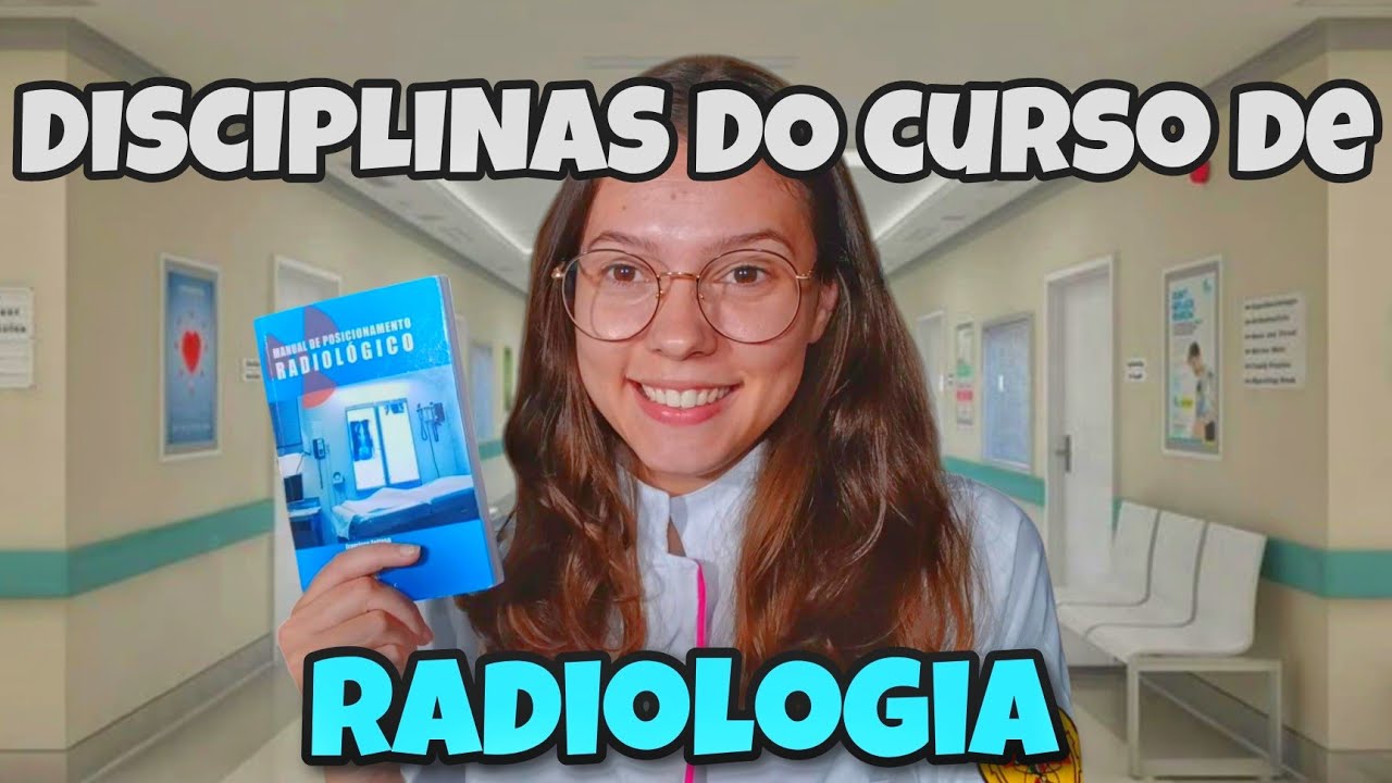 FALEI SOBRE AS DISCIPLINAS DO MEU CURSO TÉC. EM RADIOLOGIA ☢️📚
