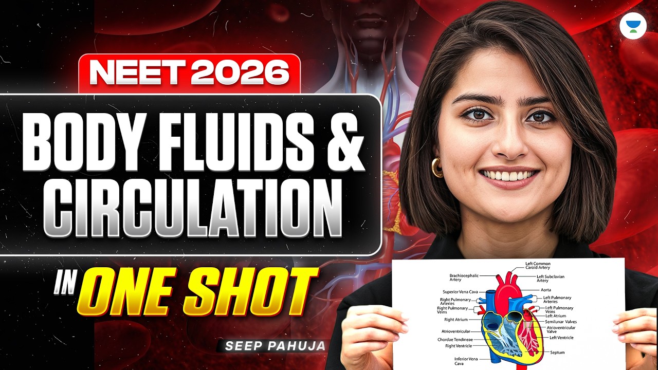 NEET 2026 Biology: Body Fluids & Circulation One Shot | Free Crash Course By Seep Pahuja