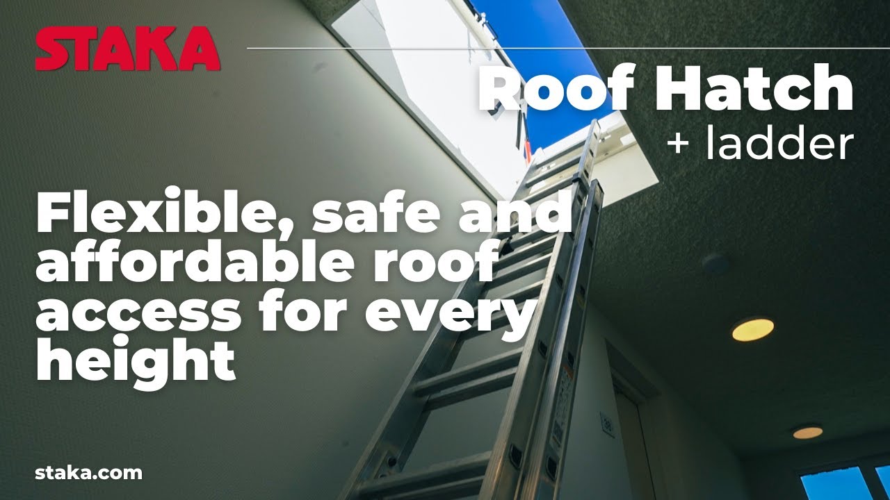 Staka Roof Hatches with Extension Ladder: Flexible & Safe Roof Access