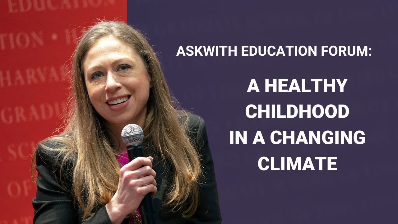 A Healthy Childhood in a Changing Climate | Askwith Education Forum