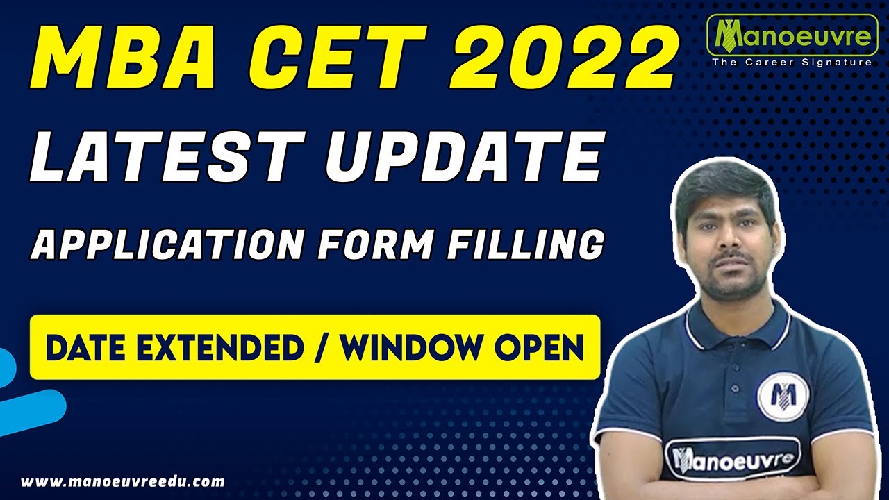 MBA CET - 2022 I LASTEST UPDATE APPLICATION FORM FILLING DATE EXTENDED / WINDOW OPEN.