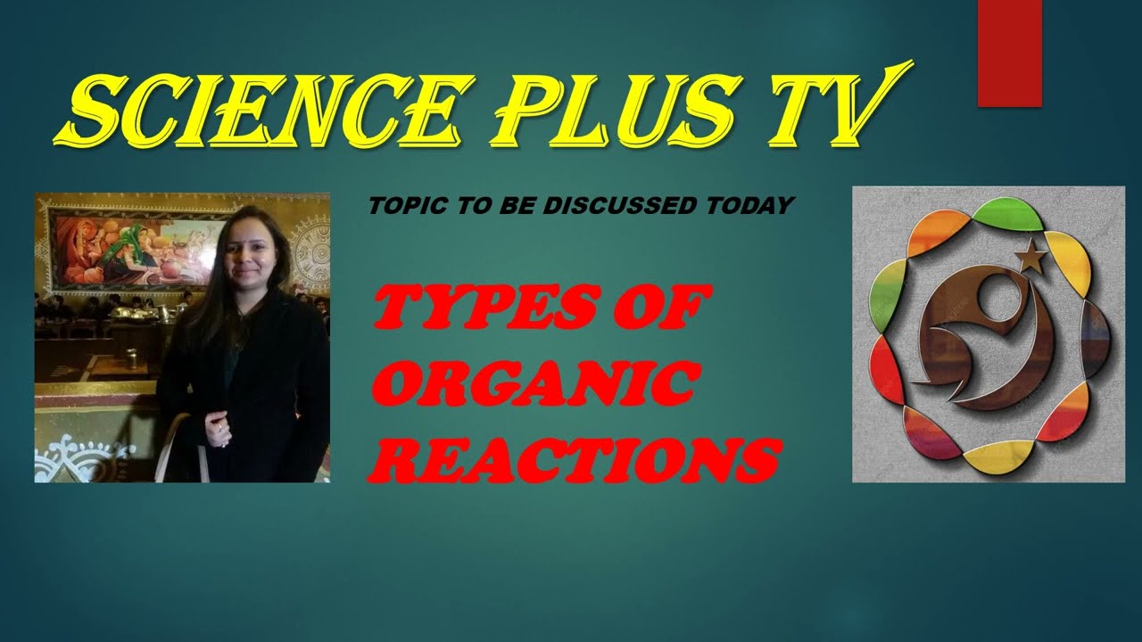 TYPES OF ORGANIC REACTIONS- SUBSTITUTION REACTIONS 
