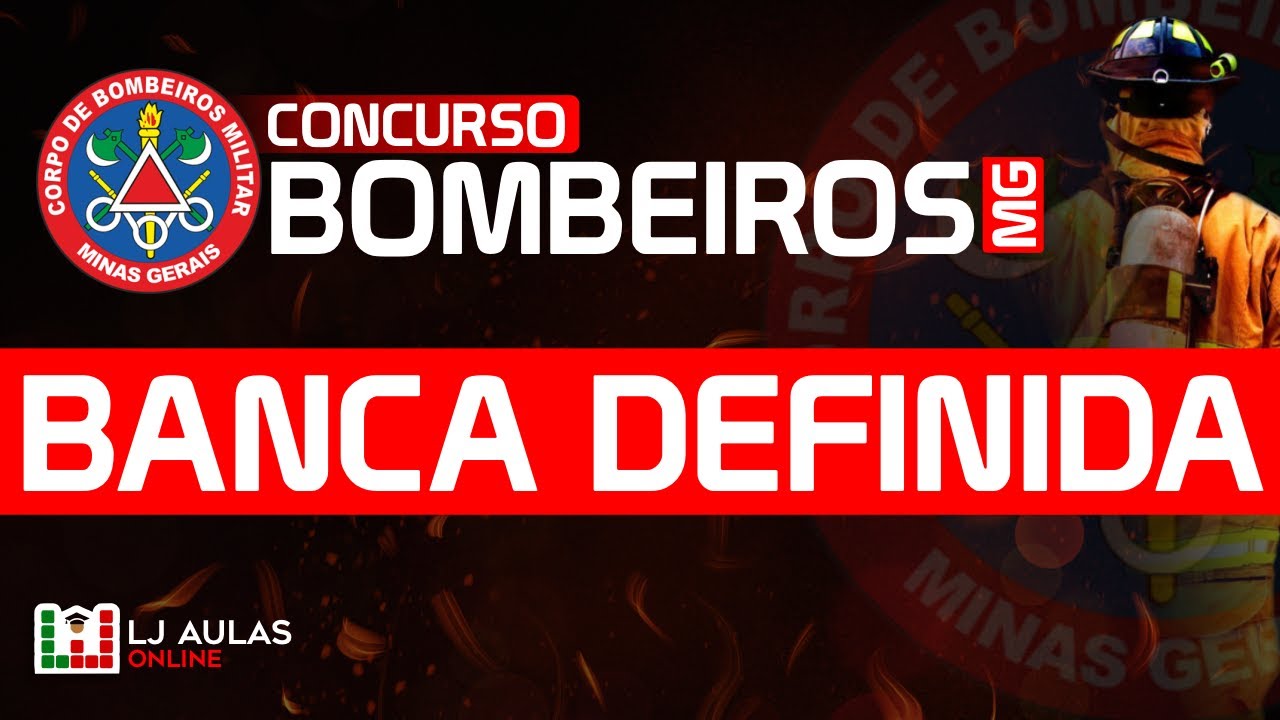 Concurso Bombeiros MG | Banca Definida | NOTÍCIAS CBMMG 2022