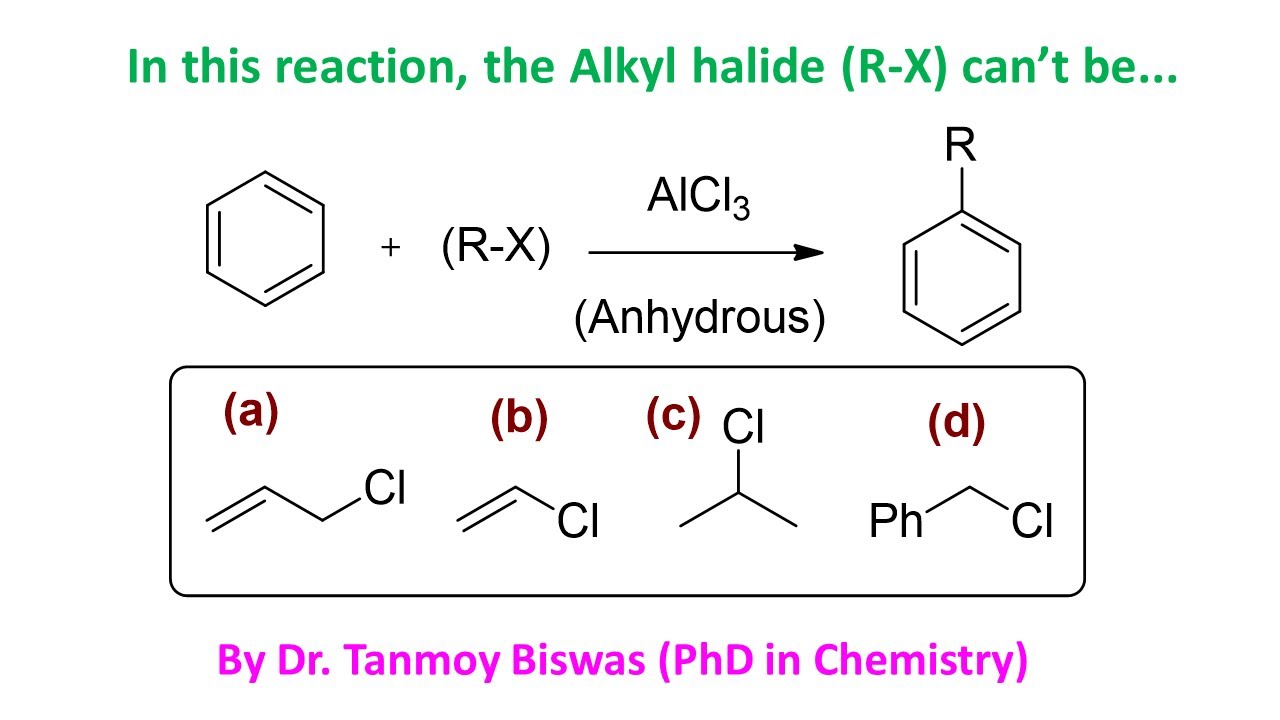 MCQ-105: On Friedel Craft alkylation & nature of Halides by Dr. Tanmoy Biswas (NEET, IIT-JEE, BSMS).
