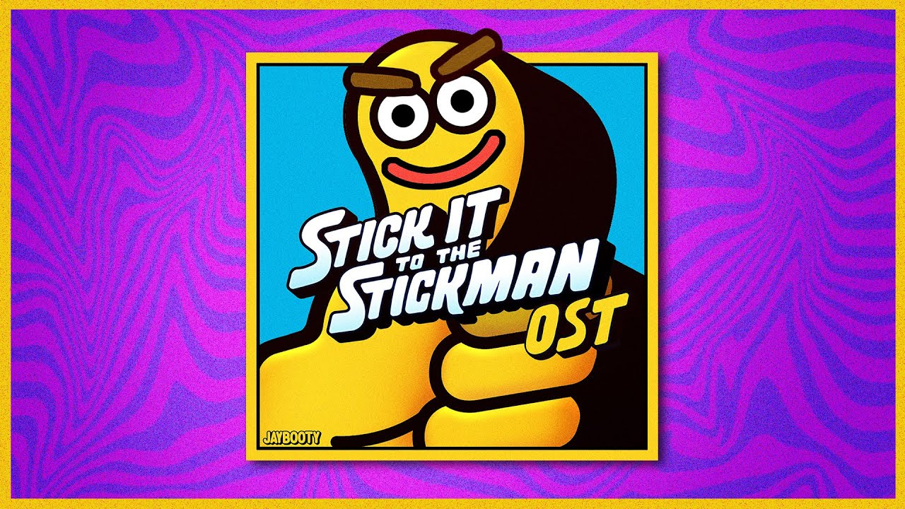 Stick It To The Stickman (Original Soundtrack) [Official]
