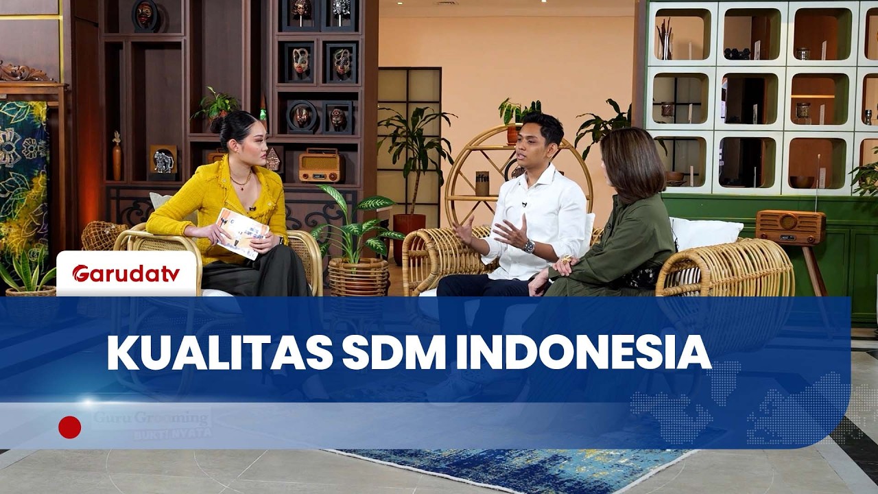 Kualitas SDM Indonesia I GURU GROOMING - BUKTI NYATA