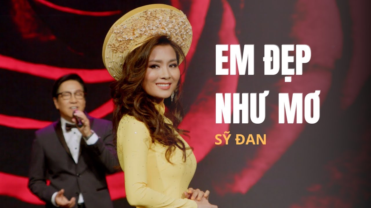 Em Đẹp Như Mơ | Sỹ Đan | Nhạc Pháp, lời Việt: Vũ Xuân Hùng