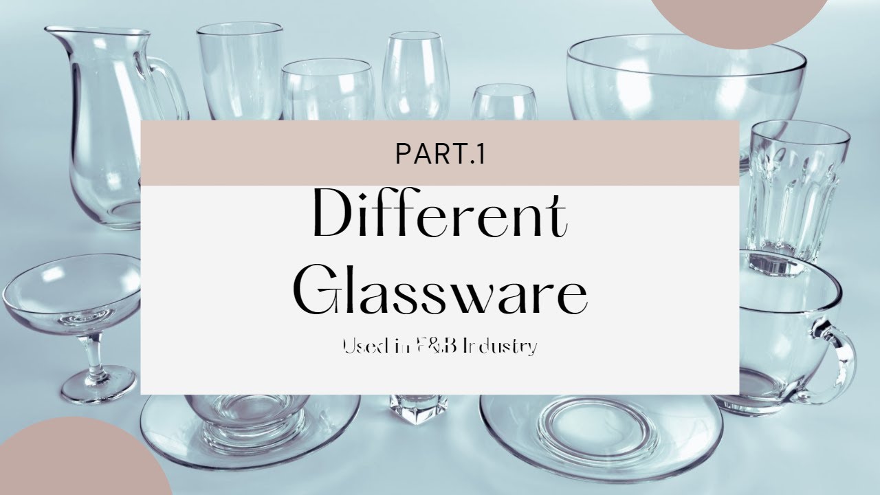 Different  types of glasses and their usage in hotel. Part 1
