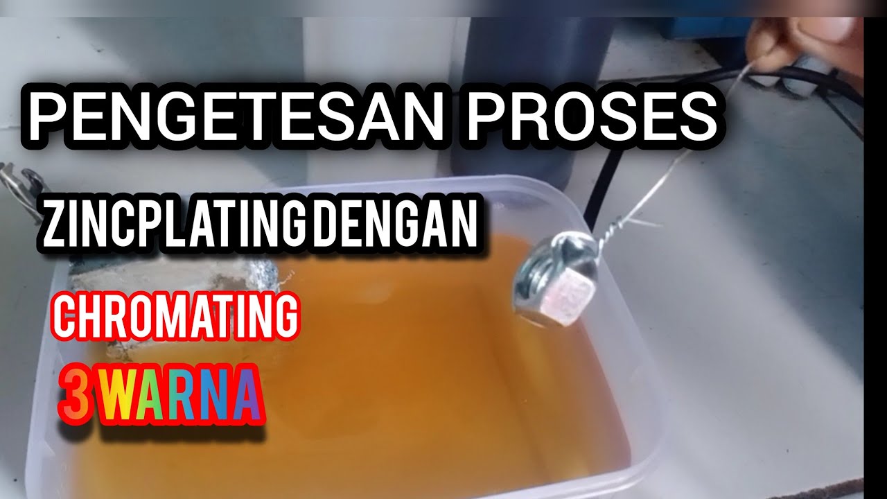 PENGETESAN PROSES ZINCPLATING DENGAN CHROMATING 3 WARNA