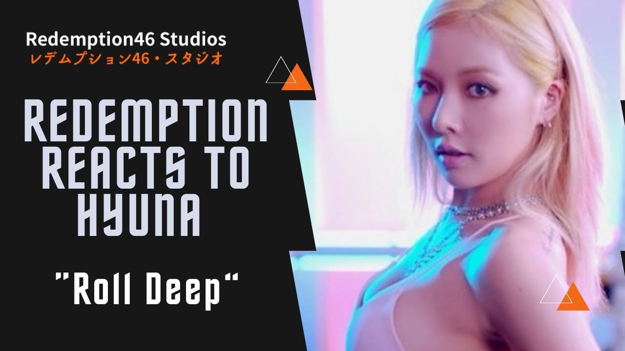 HYUNA(현아) - '잘나가서 그래 (Feat. 정일훈 Of BTOB)' (Roll Deep) M/V (Redemption Reacts)